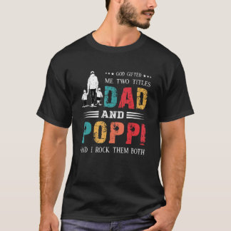 Gott hat mir zwei Titel Vater und Poppi Vatertag T-Shirt