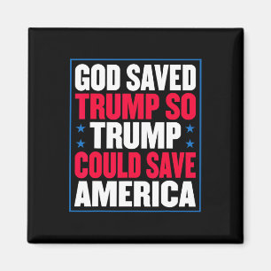 Gott hat Trump gerettet, damit Trump Amerika rette Magnet
