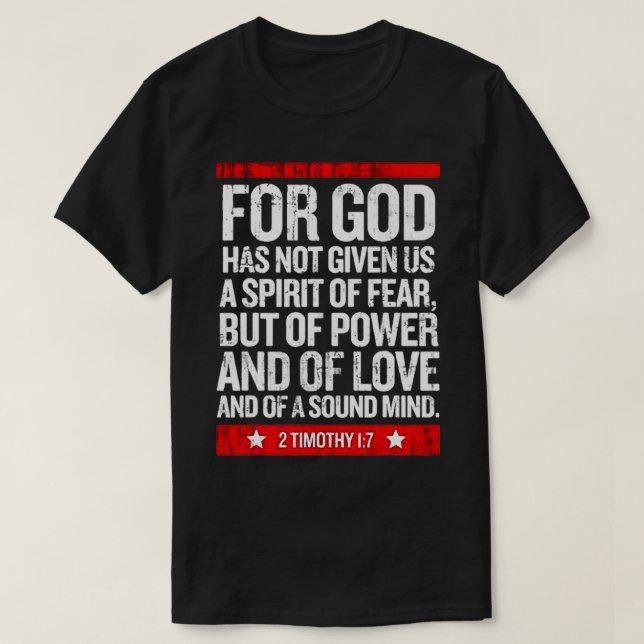 Gott hat uns keinen Geist der Angst gegeben T-Shirt (Design vorne)