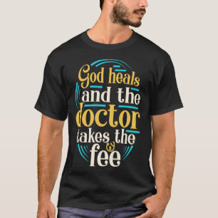 Gott heilt Christliches Slogan Religion Sprichwort T-Shirt
