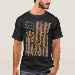 Gott helfe uns Jesus Lifestyle Christlicher Glaube T-Shirt