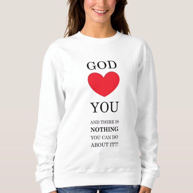 Gott Herz Sie Sweatshirt (Vorderseite)