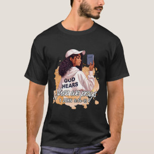 Gott hört zu, wenn wir beten Glaube Schwarze Gesch T-Shirt