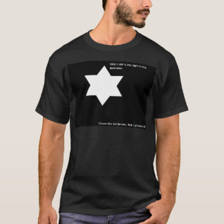 GOTT ICH BIN ist das Licht in der Dunkelheit T-Shirt