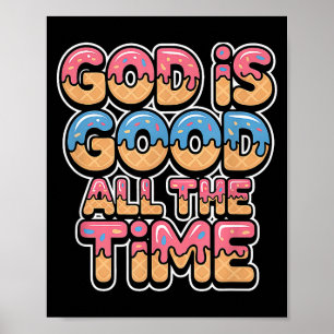 Gott ist alle Zeit gut christliches Eis-Drip Poster