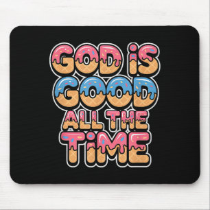 Gott ist allezeit gut Christliches Eis-Drip  Mousepad