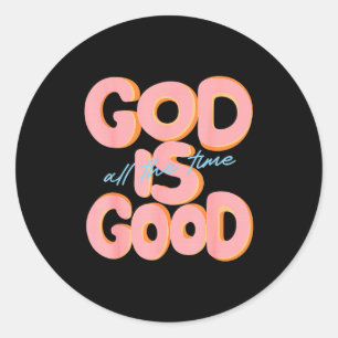 Gott ist allezeit gut Design Inspirierender Christ Runder Aufkleber