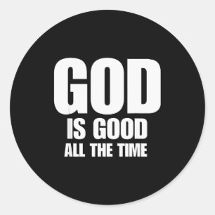 Gott ist allezeit gut Inspirierende Motivation Runder Aufkleber