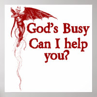 Gott ist beschäftigt. Kann ich dir helfen?