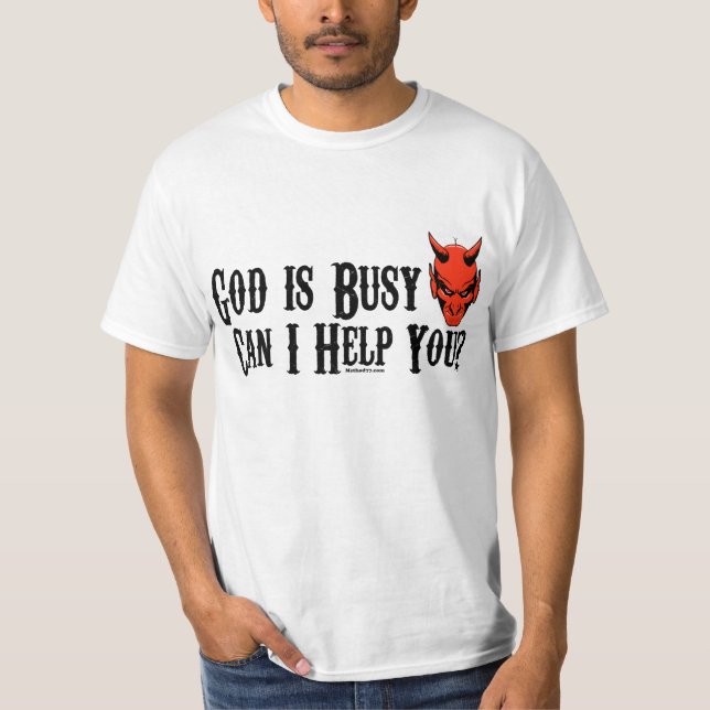 Gott ist beschäftigt T-Shirt (Vorderseite)