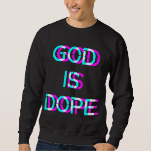 Gott ist der Christliche Glaube Dope Sweatshirt