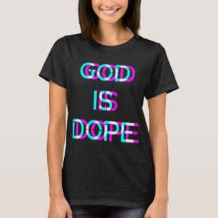 Gott ist der Christliche Glaube Dope T-Shirt