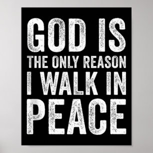 Gott ist der einzige Grund, warum ich in Frieden g Poster