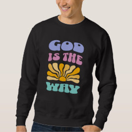 Gott ist der Weg Sweatshirt