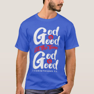 Gott ist die ganze Zeit Christliche religiöse Bibe T-Shirt