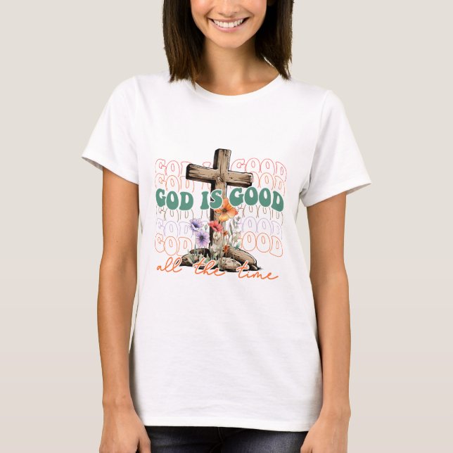 Gott ist die ganze Zeit gut Bibel Zitat Wildblumen T-Shirt (Vorderseite)
