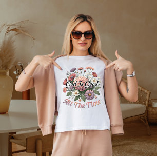 Gott ist die ganze Zeit gut T-Shirt