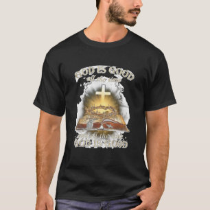 Gott ist die ganze Zeit gut und immer, wenn Gott i T-Shirt