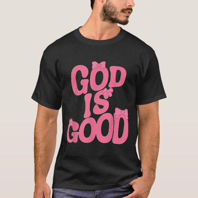 Gott ist ein guter NK Bow Christlich Jesus Frauenm T-Shirt (Vorderseite)
