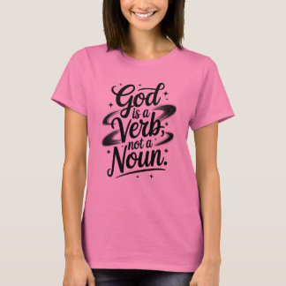 Gott ist ein Verb, kein Substantiv Text Typografy T-Shirt