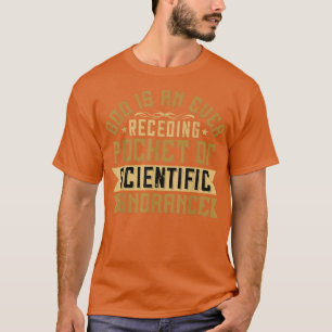 Gott ist eine immer zurückziehende Tasche wissensc T-Shirt