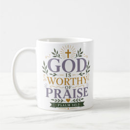 Gott ist es Wert, gelobt zu werden Christliches Zi Kaffeetasse