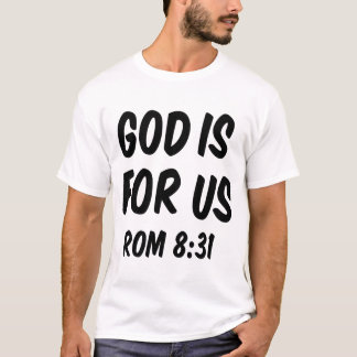 Gott ist für uns ab 8 31 T-Shirt