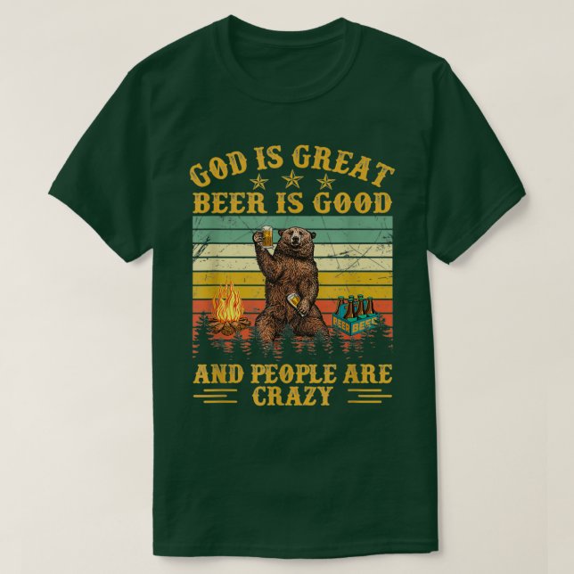 Gott ist groß Bier ist gut und die Leute sind verr T-Shirt (Design vorne)