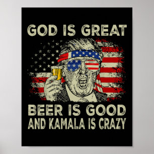 Gott ist groß Bier ist gut und Kamala ist verrückt Poster