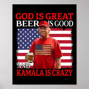 Gott ist groß Bier ist gut und Kamala sind verrück Poster