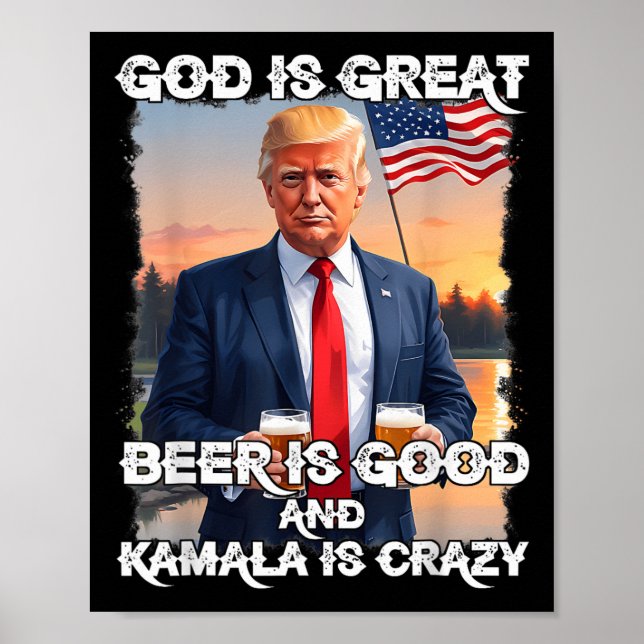 Gott ist groß Bier ist gut und Kamala sind verrück Poster (Vorne)