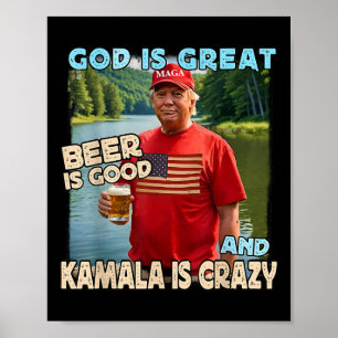 Gott ist groß Bier ist gut und Kamala sind verrück Poster