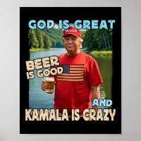 Gott ist groß Bier ist gut und Kamala sind verrück