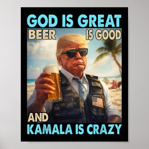 Gott ist groß Bier ist gut und Kamala sind verrück Poster