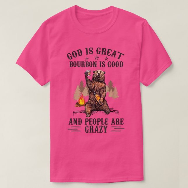 Gott ist groß Bourbon ist gut und die Leute sind v T-Shirt (Design vorne)
