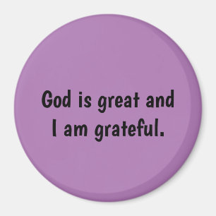 Gott ist groß und ich bin dankbar - Lavendel Magne Magnet