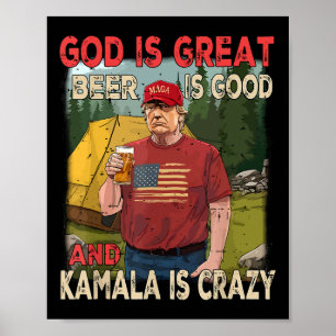 Gott ist großartig Bier ist gut Kamala ist verrück Poster