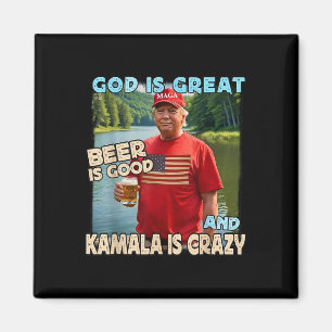 Gott ist großartig Bier ist gut und Kamala sind ve Magnet