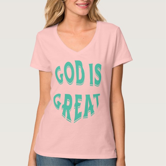 Gott ist großartig, Christliches Shirt, christlich T-Shirt (Vorderseite)