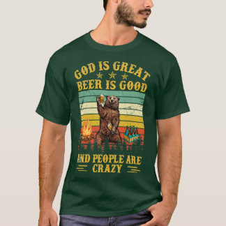 Gott ist großartiges Bier ist gut und die Leute si T-Shirt