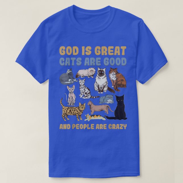 Gott ist große Katzen sind gute Leute sind verrück T-Shirt (Design vorne)