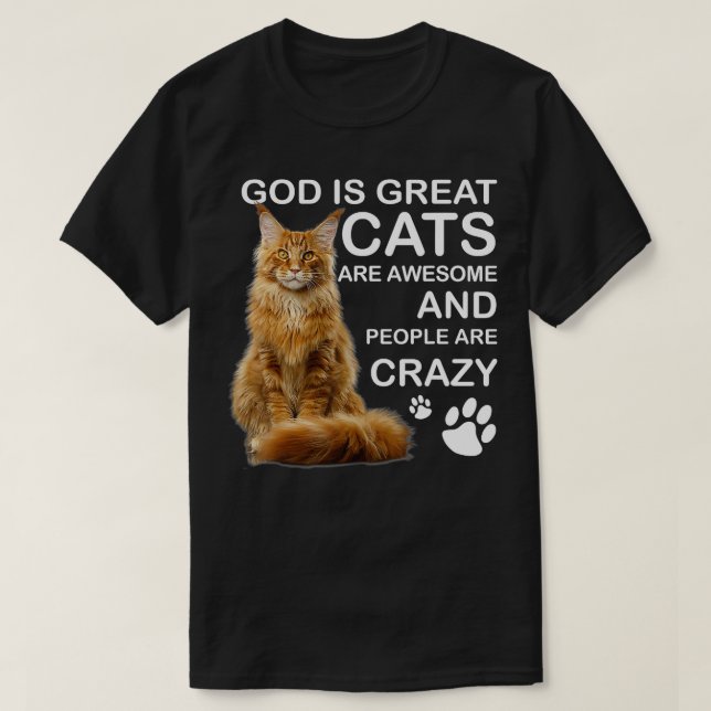 Gott ist große Katzen sind Phantastisch und die Le T-Shirt (Design vorne)