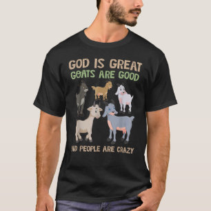 Gott ist große Ziegen sind gut und die Leute sind T-Shirt