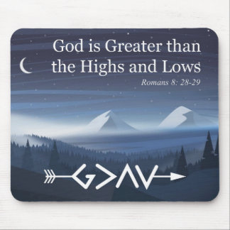 Gott ist größer als die Höhepunkte und die Lows Mo Mousepad
