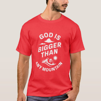 Gott ist größer als jeder Berg T-Shirt