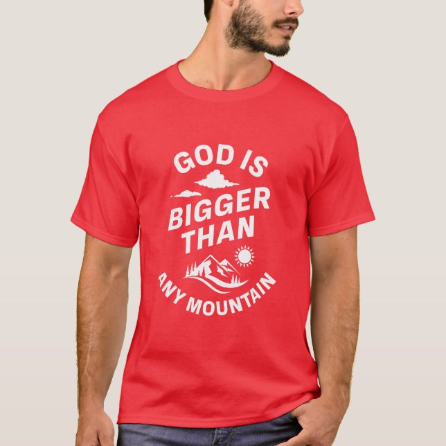 Gott ist größer als jeder Berg T-Shirt (Vorderseite)