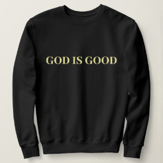 Gott ist gut Niedlich, einfach, modern und modern  Sweatshirt