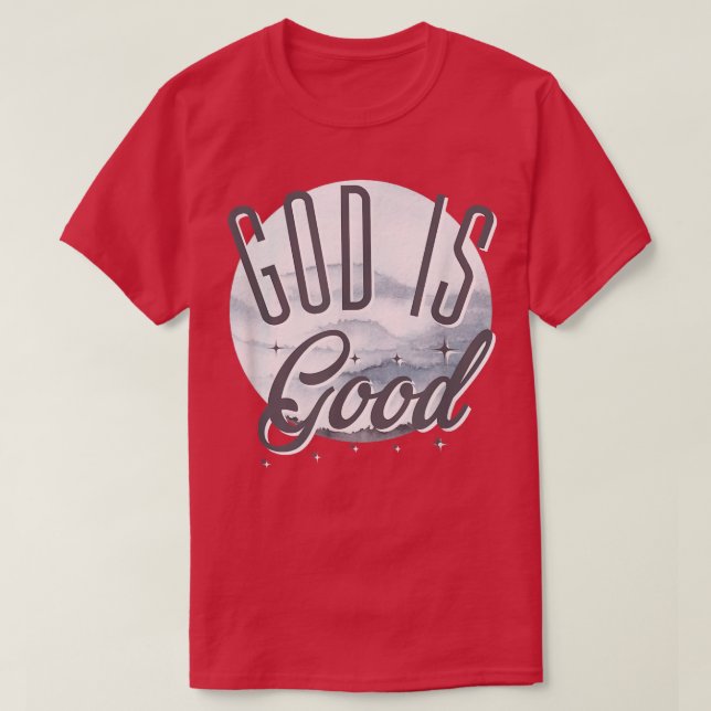 Gott ist gutChristi DadGlaube SichChristliche Mama T-Shirt (Design vorne)