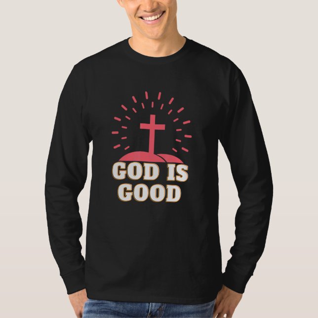 Gott ist gute Religion Kreuz Bibel Christlicher Gl T-Shirt (Vorderseite)