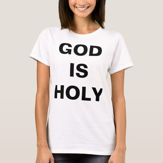 "Gott ist heilig" T - Shirt der Frauen (Vorderseite)